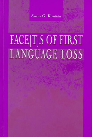 Livre Face[t]s of First Language Loss Sandra G. Kouritzin