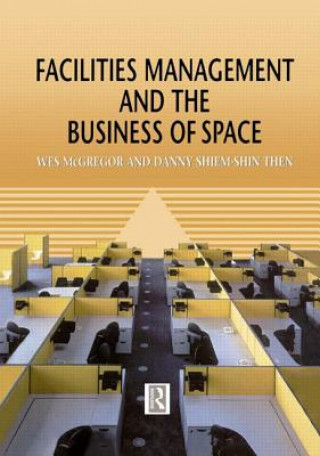 Książka Facilities Management and the Business of Space Wes McGregor