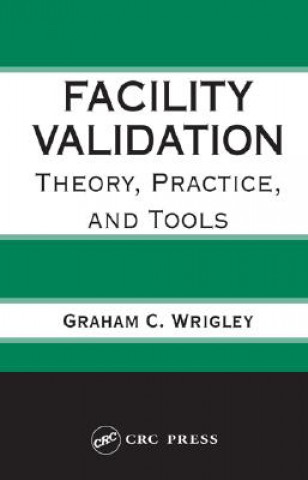 Kniha Facility Validation Graham C. Wrigley