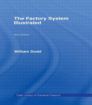 Knjiga Factory System Illustrated William Dodd