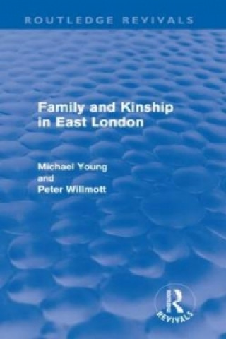 Carte Family and Kinship in East London Peter Wilmott