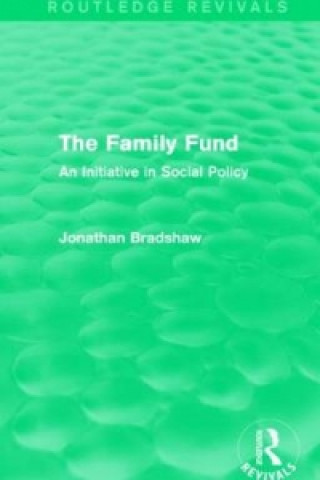 Kniha Family Fund (Routledge Revivals) Jonathan Bradshaw