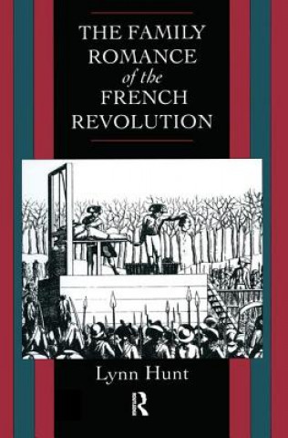 Buch Family Romance of the French Revolution Lynn Hunt