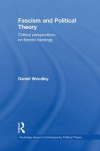 Książka Fascism and Political Theory Daniel Woodley