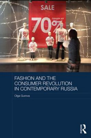 Kniha Fashion and the Consumer Revolution in Contemporary Russia Olga Gurova