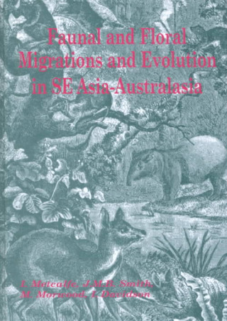 Buch Faunal and Floral Migration and Evolution in SE Asia-Australasia Iain Davidson