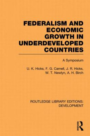 Könyv Federalism and economic growth in underdeveloped countries Ursula K. Hicks