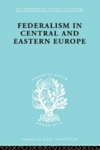 Livre Federalism in Central and Eastern Europe Rudolf Schlesinger