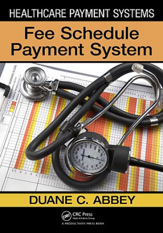 Kniha Healthcare Payment Systems Duane C. Abbey