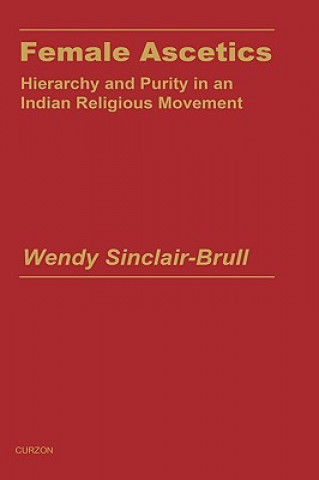 Knjiga Female Ascetics Wendy Sinclair-Brull