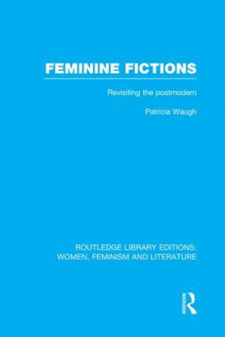 Könyv Feminine Fictions Patricia Waugh