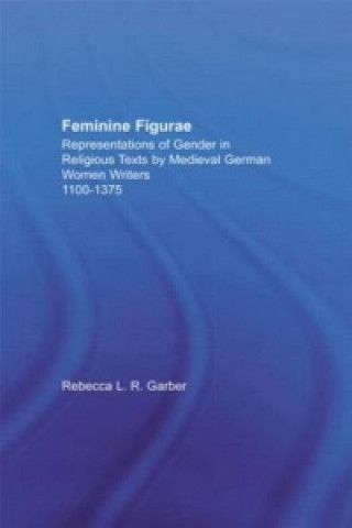 Livre Feminine Figurae Rebecca L. R. Garber