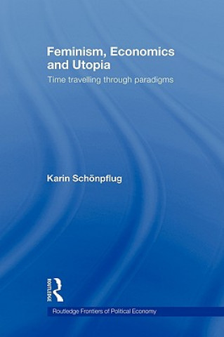 Könyv Feminism, Economics and Utopia Karin Schonpflug