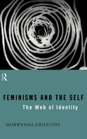 Carte Feminisms and the Self Morwenna Griffiths