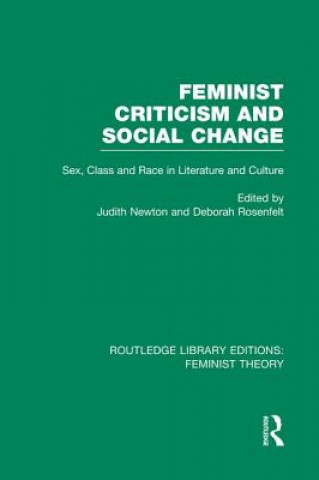 Carte Feminist Criticism and Social Change (RLE Feminist Theory) 