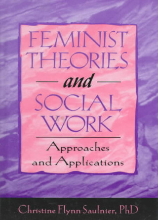 Knjiga Feminist Theories and Social Work Carlton E. Munson