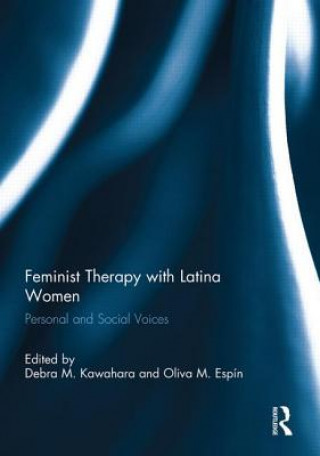 Książka Feminist Therapy with Latina Women Debra M. Kawahara