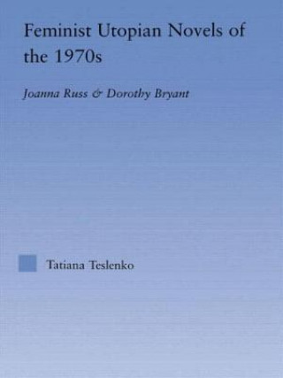 Carte Feminist Utopian Novels of the 1970s Tatiana Teslenko