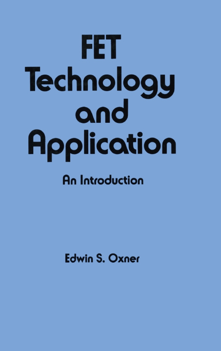 Boek Fet Technology and Application E. S. Oxner