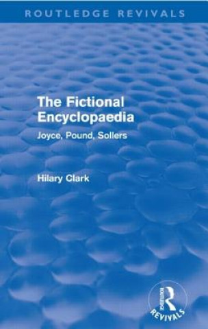 Knjiga Fictional Encyclopaedia (Routledge Revivals) Hilary Clark