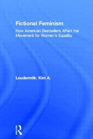 Kniha Fictional Feminism Kim Loudermilk