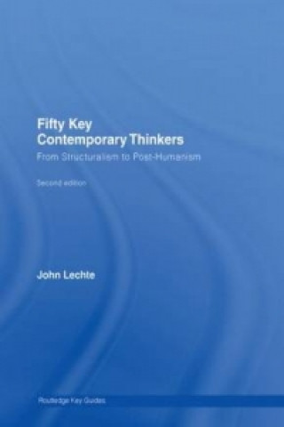 Carte Fifty Key Contemporary Thinkers John Lechte