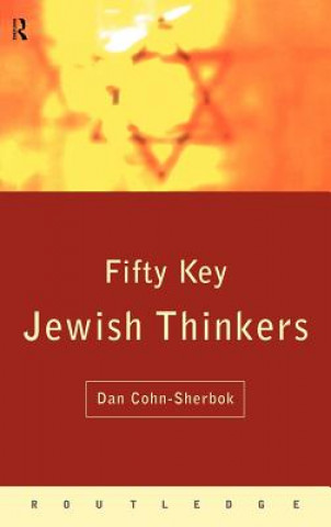 Kniha Fifty Key Jewish Thinkers Dan Cohn-Sherbok