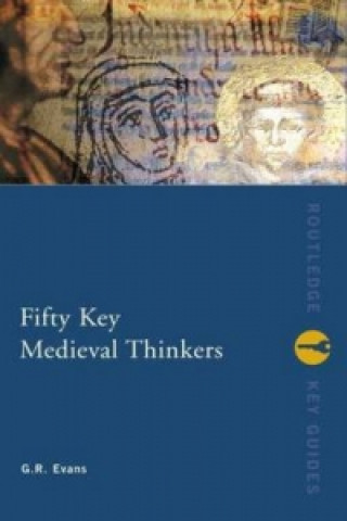 Carte Fifty Key Medieval Thinkers G. R. Evans
