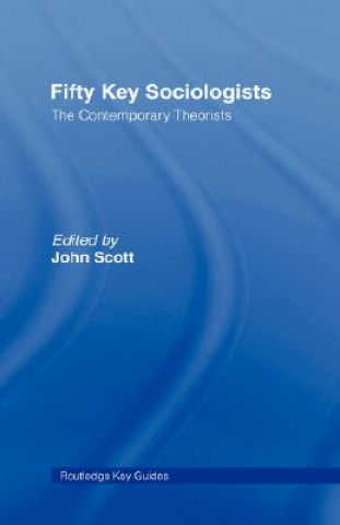 Kniha Fifty Key Sociologists: The Formative Theorists 
