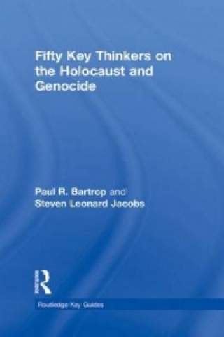 Kniha Fifty Key Thinkers on the Holocaust and Genocide Steven L. Jacobs