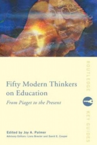 Kniha Fifty Modern Thinkers on Education 