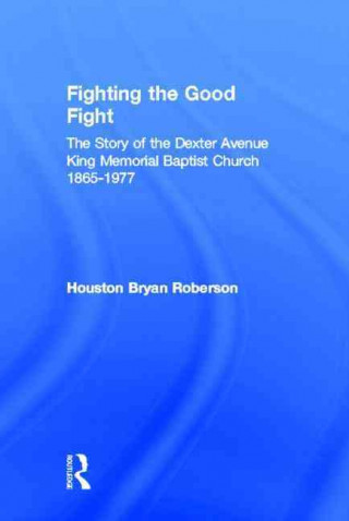 Könyv Fighting the Good Fight Houston Bryan Roberson