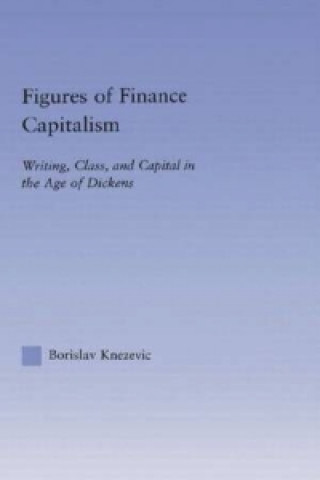 Livre Figures of Finance Capitalism Borislav Knezevic