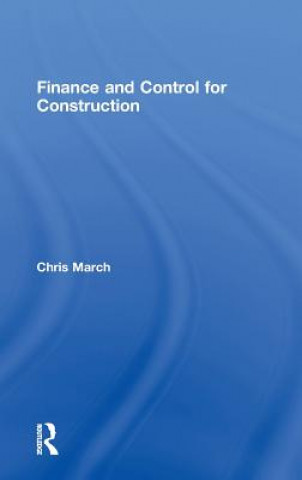 Kniha Finance and Control for Construction Chris March
