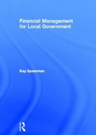 Kniha Financial Management for Local Government Kay Spearman