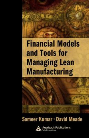 Книга Financial Models and Tools for Managing Lean Manufacturing David Meade
