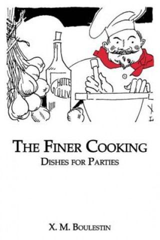 Kniha Finer Cooking: Dishes For X. M. Boulestin