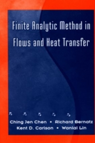 Kniha Finite Analytic Method in Flows and Heat Transfer C. J. Chen