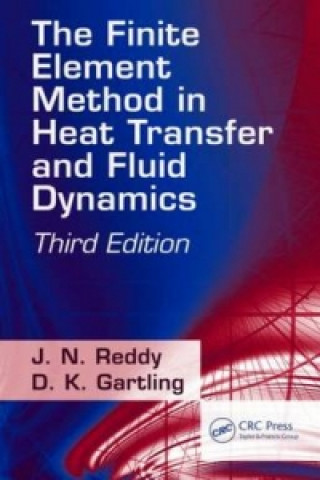 Kniha Finite Element Method in Heat Transfer and Fluid Dynamics J. N. Reddy