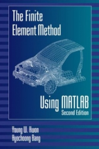 Kniha Finite Element Method Using MATLAB Hyochoong Bang