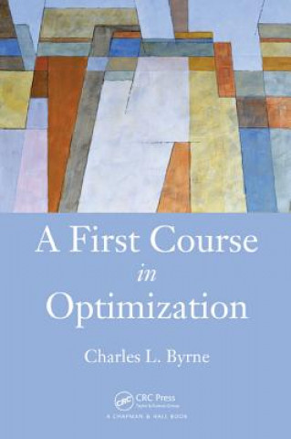 Knjiga First Course in Optimization Charles L. Byrne