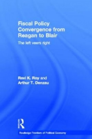 Libro Fiscal Policy Convergence from Reagan to Blair Ravi K. Roy