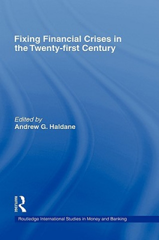 Livre Fixing Financial Crises in the 21st Century Andrew Haldane