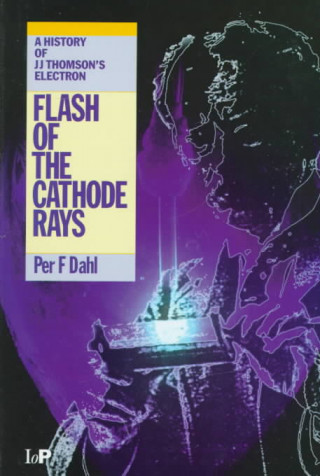 Carte Flash of the Cathode Rays Per Fridtjof Dahl
