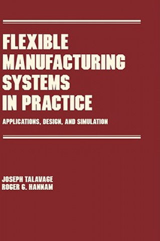 Kniha Flexible Manufacturing Systems in Practice Roger G. Hannam