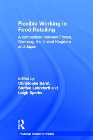 Kniha Flexible Working in Food Retailing Christophe Baret