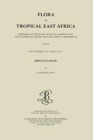 Könyv Flora of Tropical East Africa - Eriocaulaceae (1997) S. Phillips