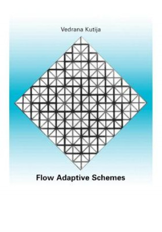 Książka Flow Adaptive Schemes Vendrana Kutija