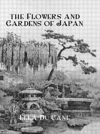 Carte Flowers & Gardens Of Japan Ella Professor Du Cane