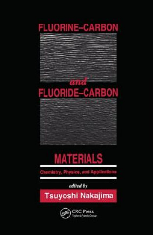Boek Fluorine-Carbon and Fluoride-Carbon Materials Tsuyoshi Nakajima